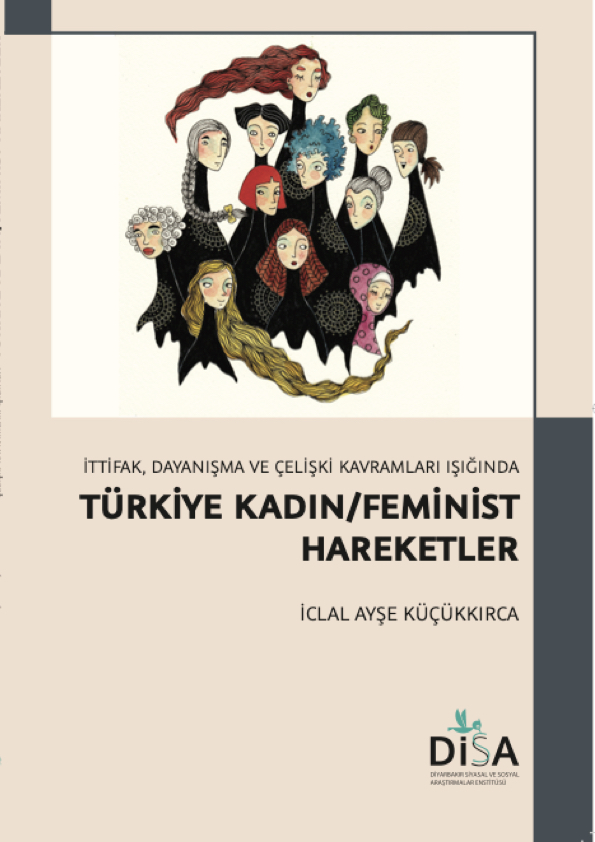 İttifak, Dayanışma ve Çelişki Kavramları Işığında Türkiye  Kadın/Feminist Hareketler