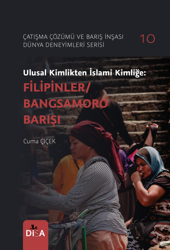 Ulusal Kimlikten İslami Kimliğe: FİLİPİNLER/BANGSAMORO BARIŞI